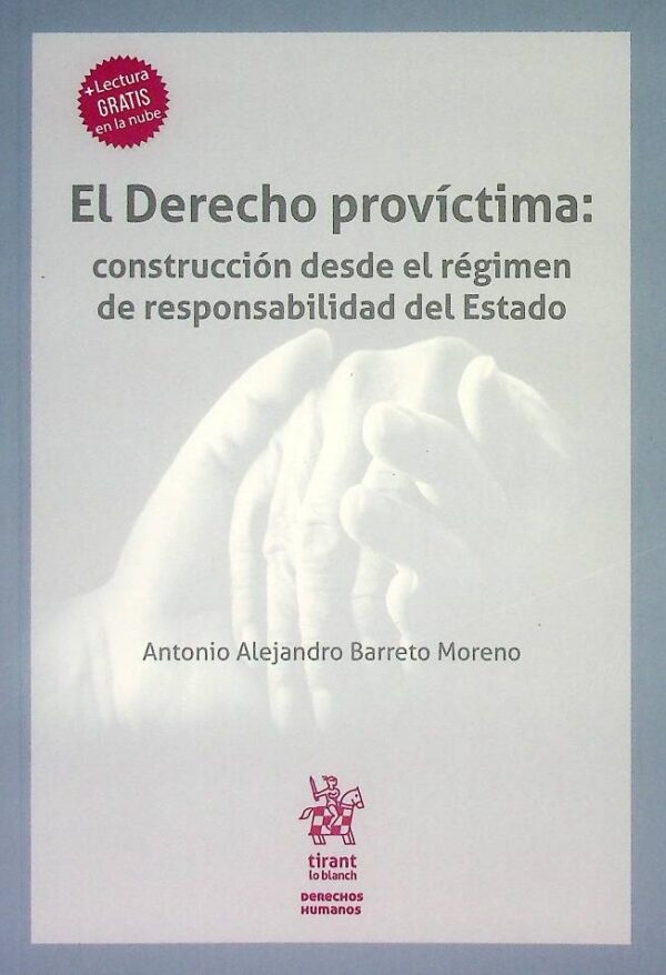 Derecho províctima: construcción desde el régimen de responsabilidad del Estado, El
