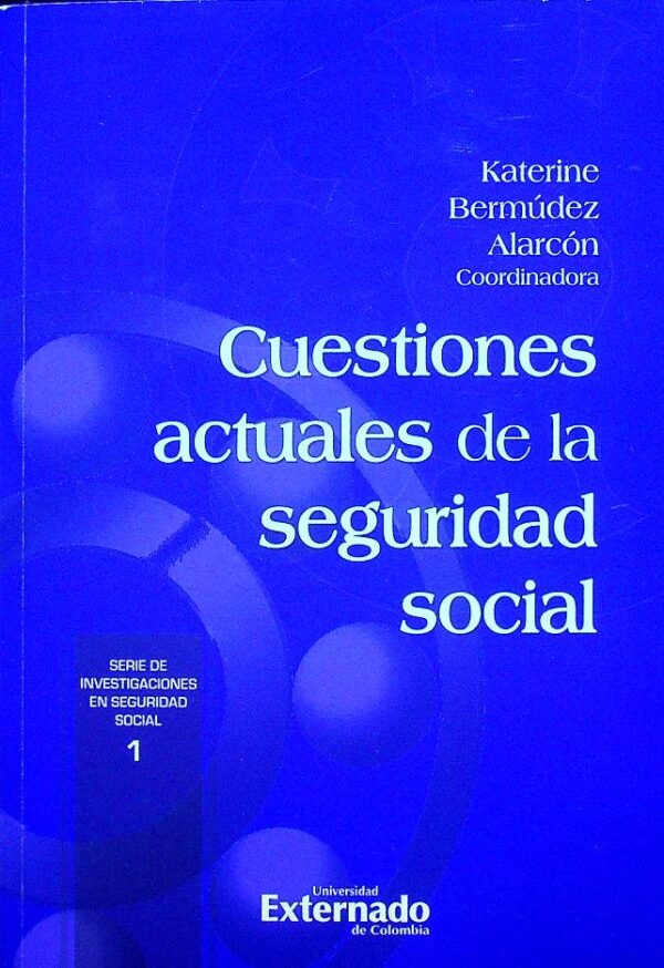 Cuestiones actuales de la seguridad social