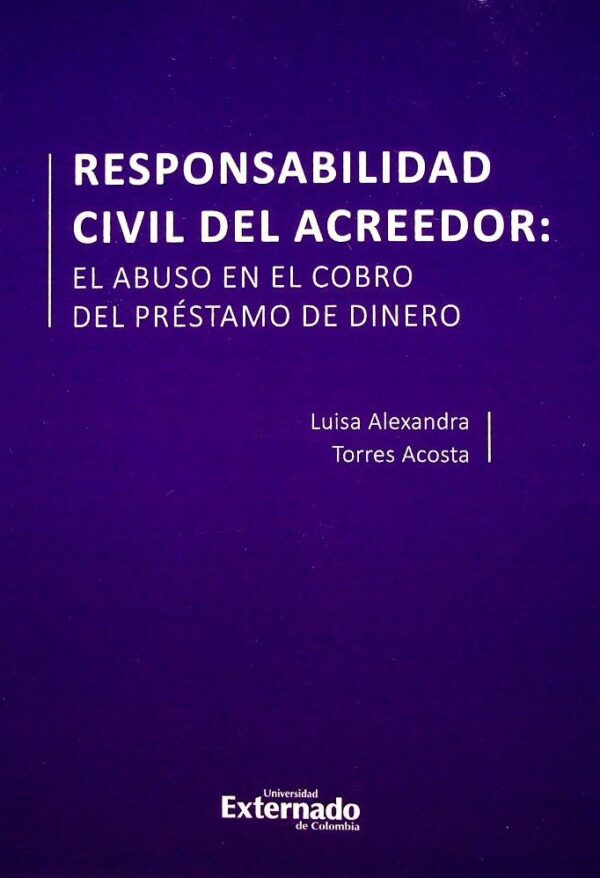 Responsabilidad civil del acreedor: el abuso en el cobro del préstamo de dinero