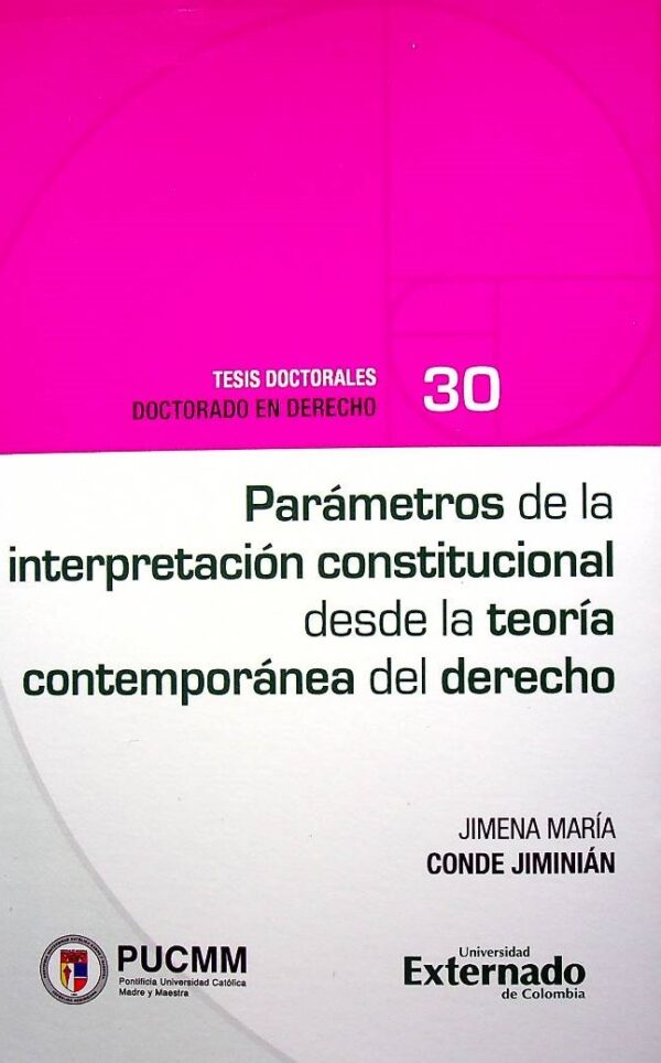 Parámetros de la interpretación constitucional desde la teoría contemporánea del derecho