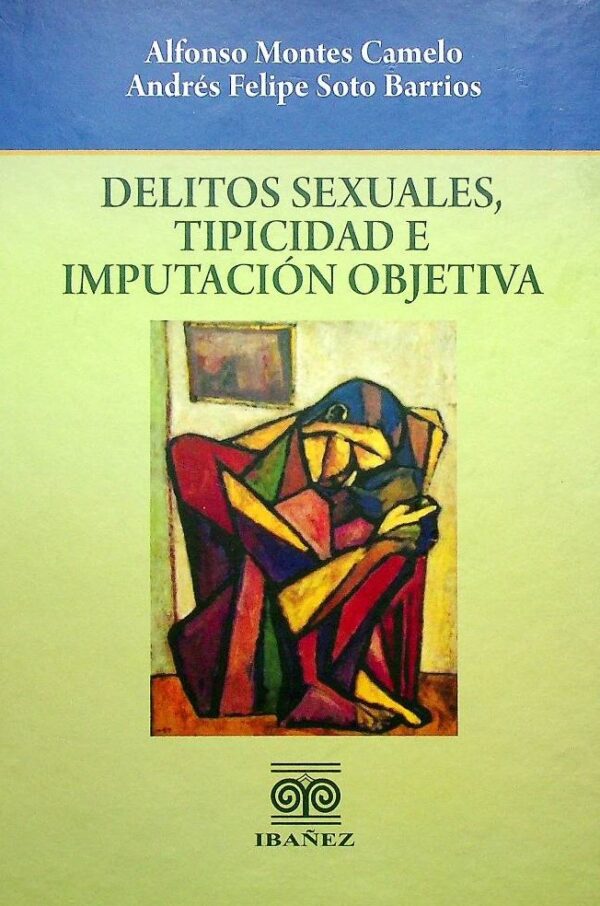 Delitos sexuales, tipicidad e imputación objetiva