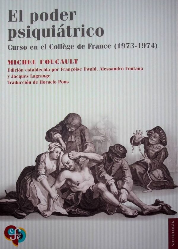 El poder psiquiátrico. Curso en el collége de France(1973-1974)