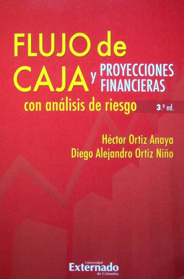 Flujo de caja y proyecciones financieras con análisis de riesgo