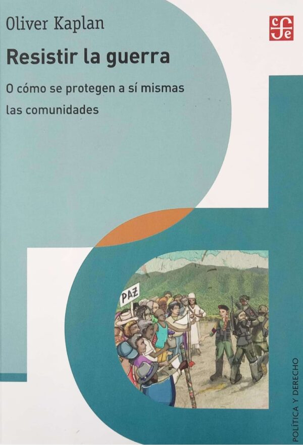 Resistir la guerra o cómo se protegen a sí mismas las comunidades