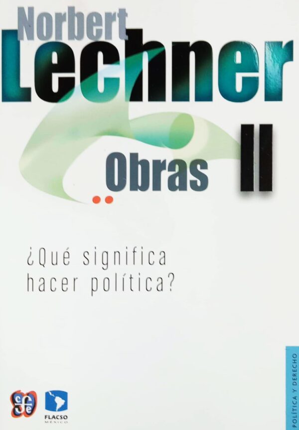 Obras II. ¿Qué significa hacer política?