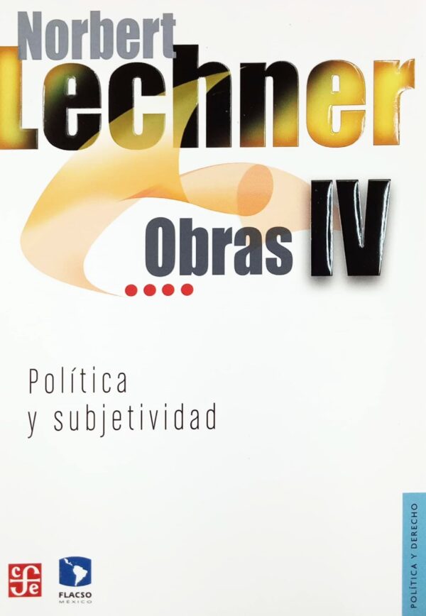 Obras.IV. Política y subjetividad
