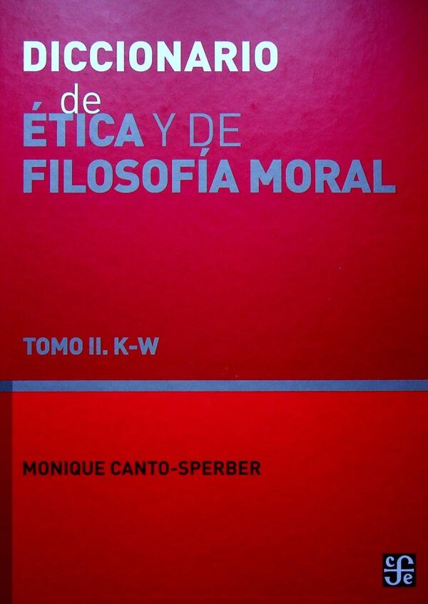 Diccionario de ética y de la filosofía moral, tomo II. K-W