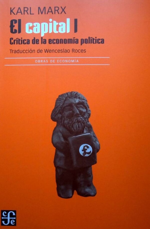 El capital. Crítica de la economía política. Obra completa tomo I, II, III