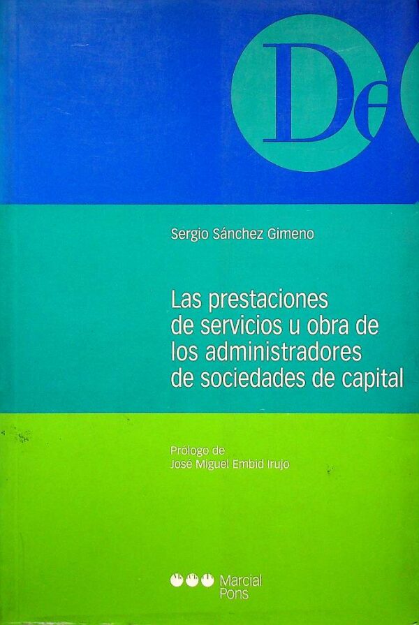 Las prestaciones de servicios y obra de los administradores de sociedades de capital