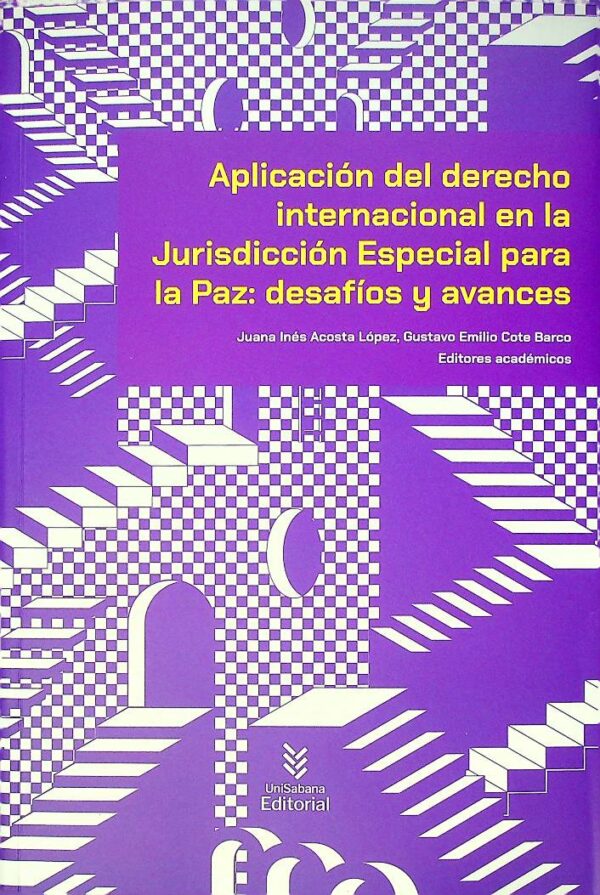 Aplicación del derecho internacional en la jurisdicción especial para la paz: desafío y avances