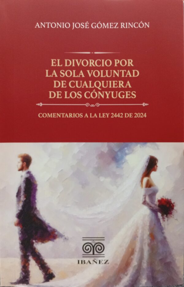 El divorcio por la sola voluntad de cualquiera de los cónyuge