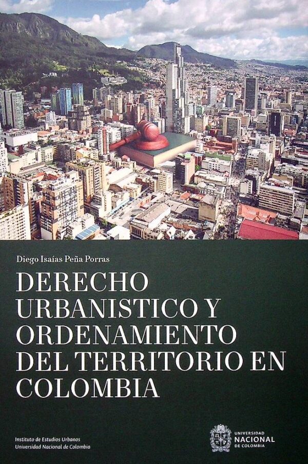 Derecho urbanistico y ordenamiento del territorio en Colombia