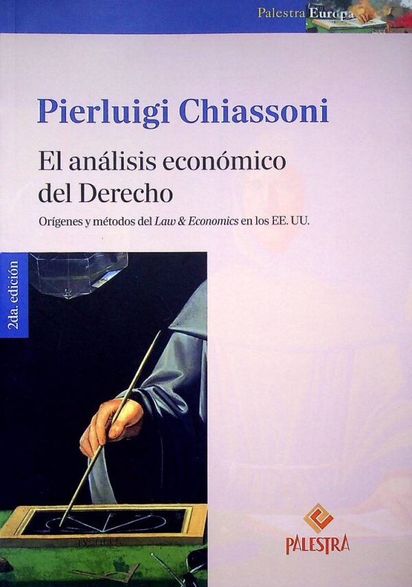 El análisis económico del derecho. Orígenes y métodos de Law & Economics en los EE.UU