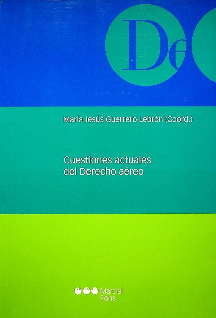 Cuestiones actuales del derecho aéreo