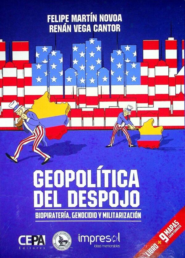 Geopolítica del despojo. Biopiratería, genocidio y militarización