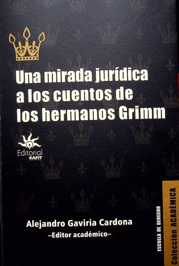 Una mirada jurídica a los cuentos de los hermanos Grimm (primera parte)
