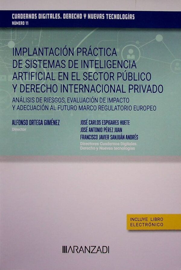 Implantación práctica de sistemas de inteligencia artificial en el sector público y derecho internacional privado. Análisis de riesgos, evaluación de impacto y adecuación