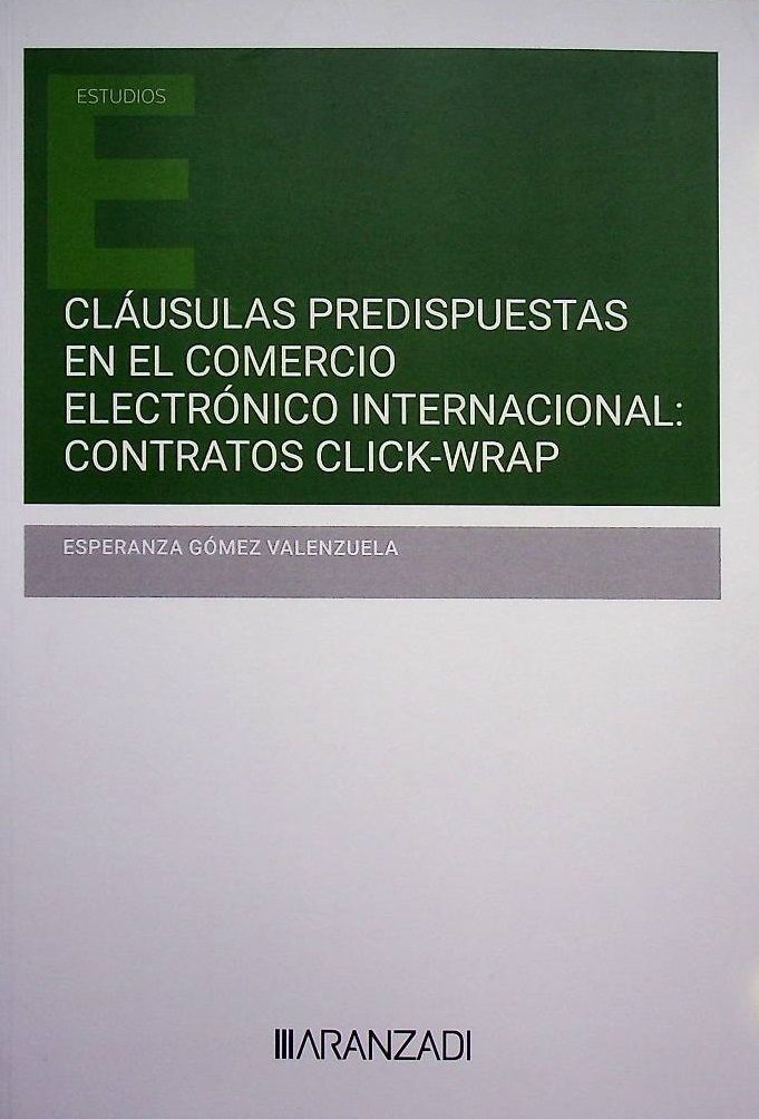 Cláusulas predispuestas en el comercio electrónico internacional. Contratos Click-Wrap