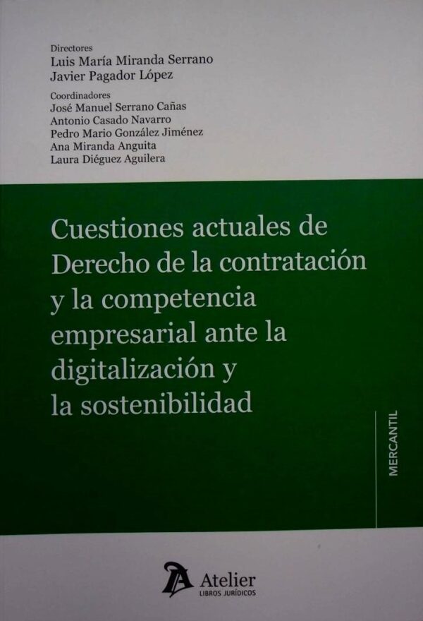 Cuestiones actuales del derecho de la contratación y la competencia empresarial ante la digitalización y la sostenibilidad