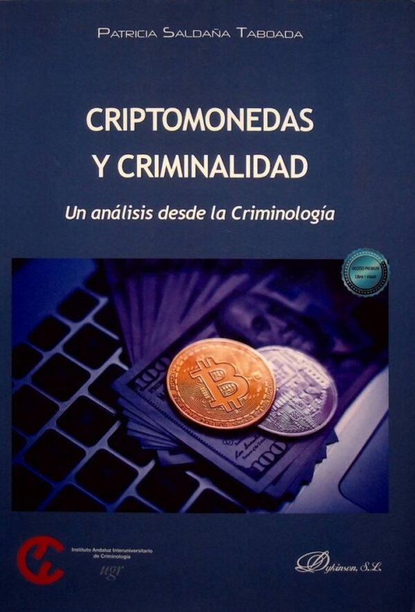 Criptomonedas y criminalidad. Un análisis desde la criminología
