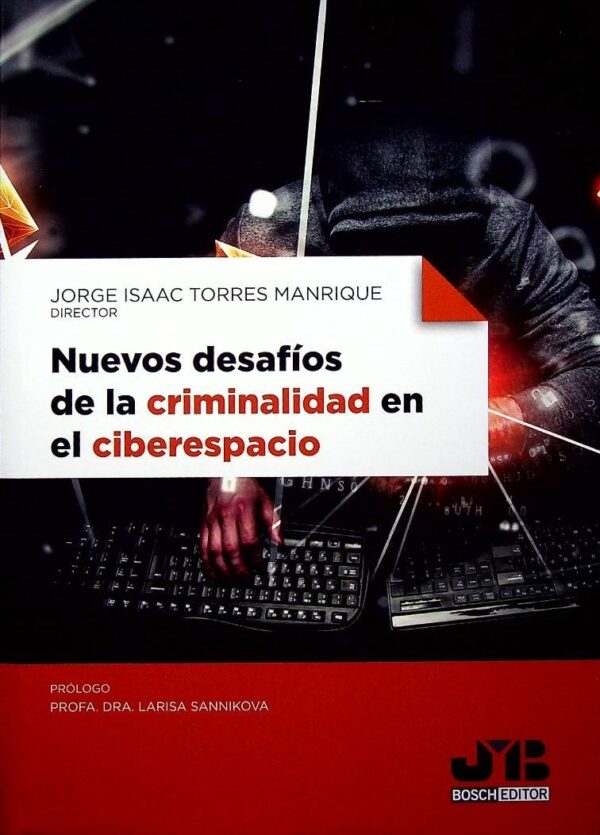 Nuevos desafíos de la criminalidad en el ciberespacio