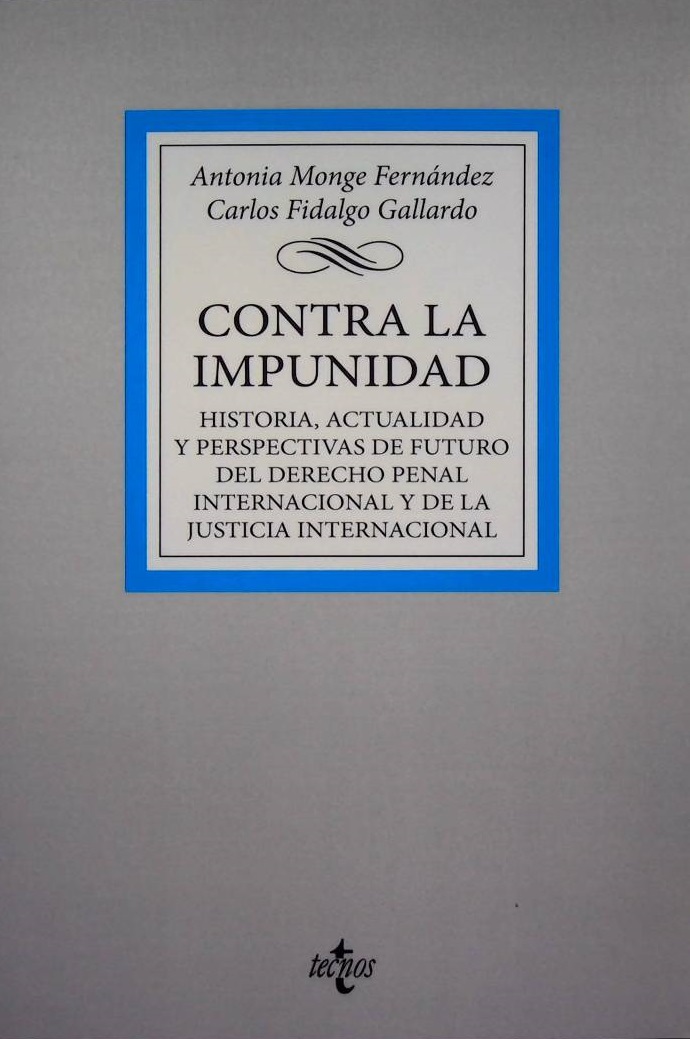 Contra la impunidad. Historia, actualidad y perspectivas de futuro del derecho penal