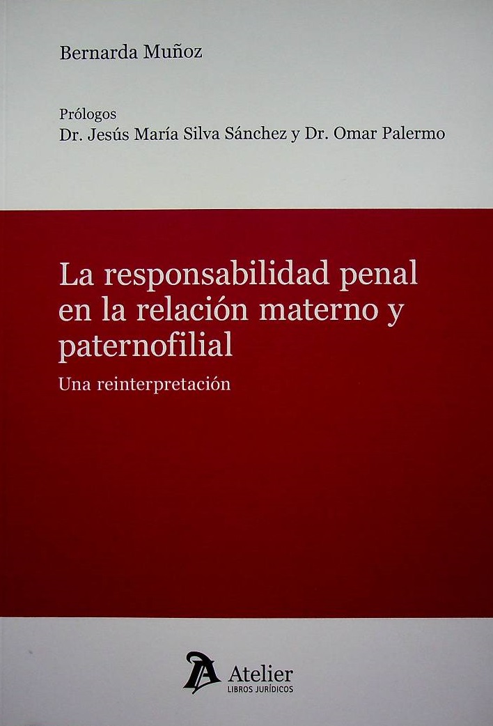 La responsabilidad penal en la relación materno y paternofilial. Una reinterpretación