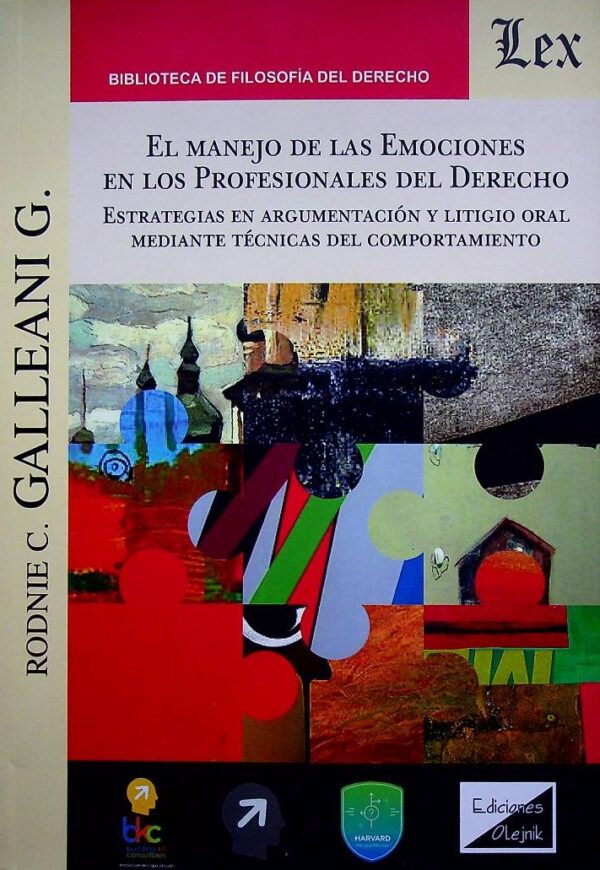 El manejo de las emociones en los profesionales del derecho. Estrategias de argumentación y litigio oral mediante técnicas del comportamiento