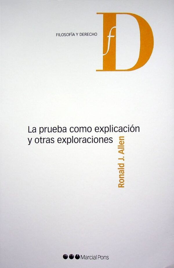 La prueba como explicación y otras exploraciones