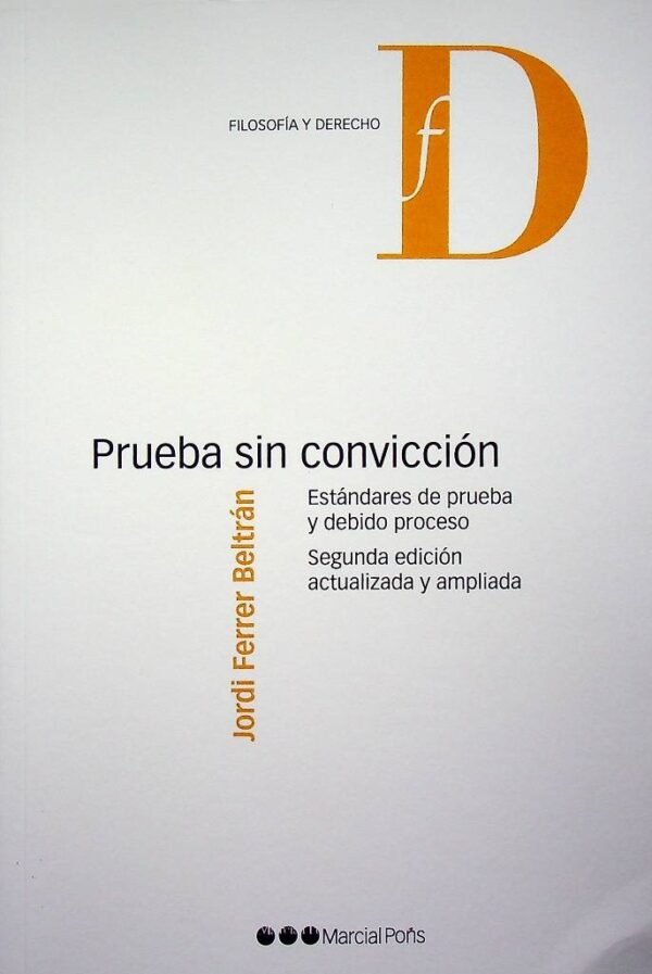 Prueba sin convicción. Estándares de prueba y debido proceso