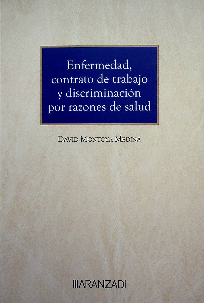 Enfermedad, contrato de trabajo y discriminación por razones de salud
