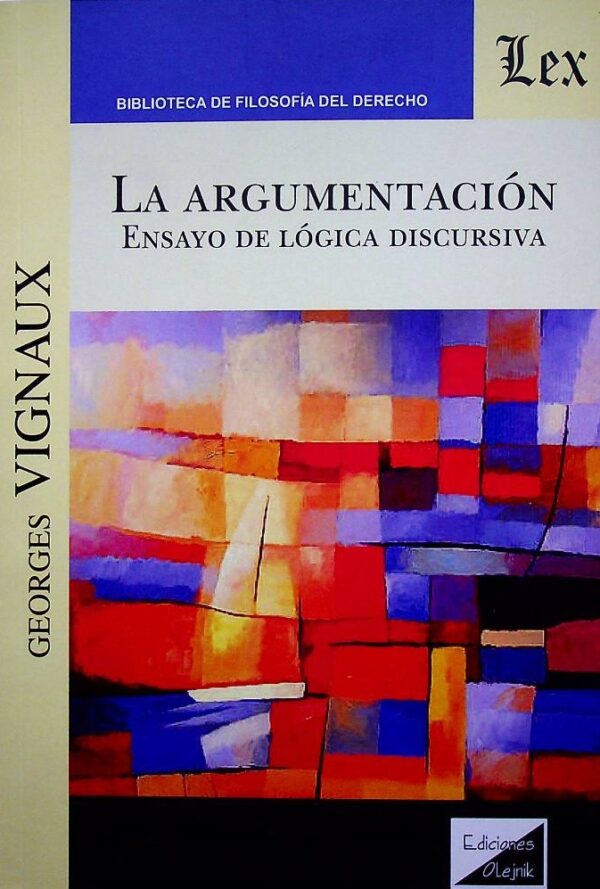 La argumentación, ensayo de lógica discursiva
