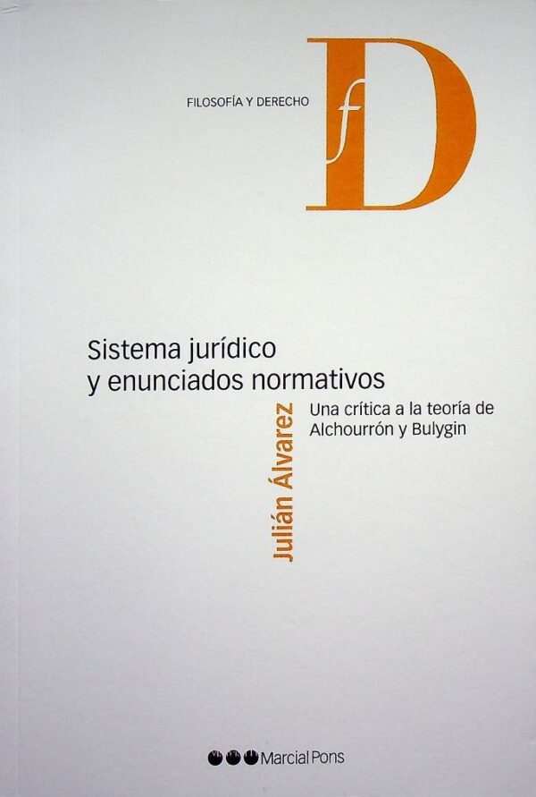 Sistema jurídico y enunciados normativos. Una crítica a la teoría de Alchourrón y Bulygin