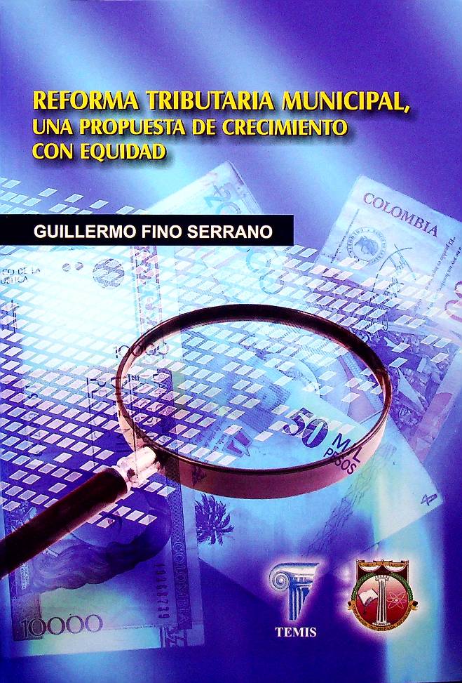 Reforma tributaria municipal: una propuesta de crecimiento con equidad