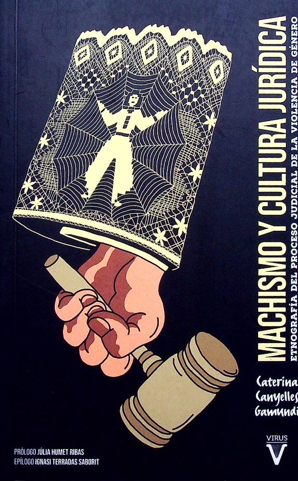 Machismo y cultura jurídica. Etnografía del proceso judicial de la violencia de género