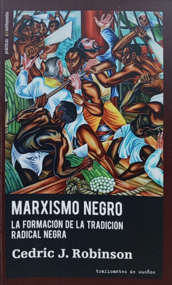 Marxismo negro. La formación de la tradición radical negra