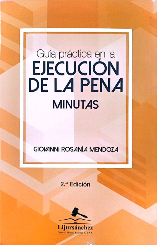 Guía práctica en la ejecución de la pena. Minutas