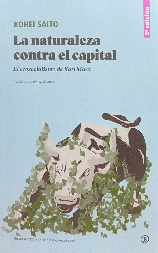 La naturaleza contra el capital. El ecosocialismo de Karl Marx