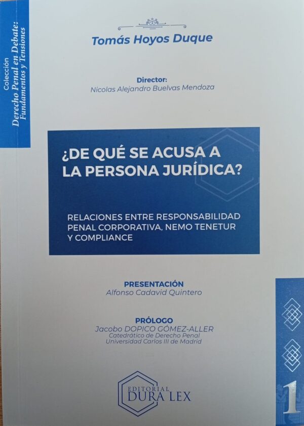 De qué se acusa a la persona jurídica?. Relaciones entre responsabilidad penal corporativa, nemo tenetur y compliance