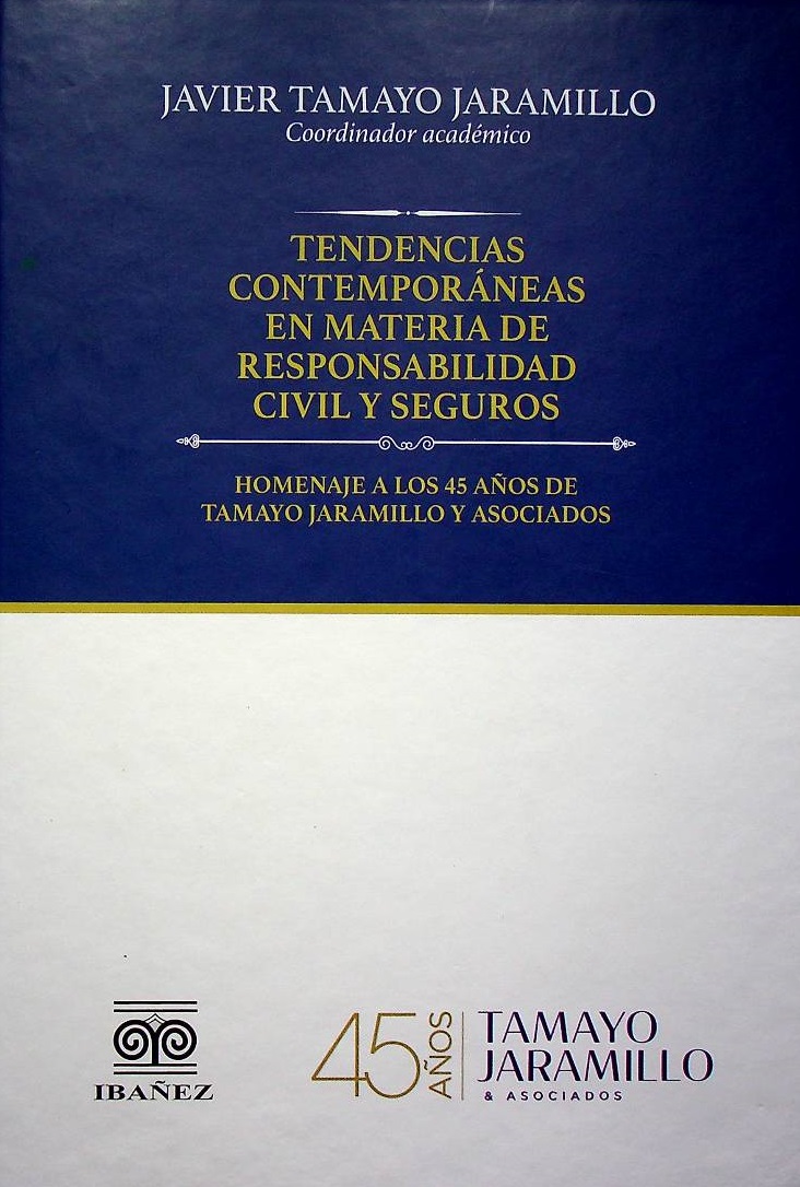 Tendencias contemporáneas en materia de responsabillidad civil y seguros