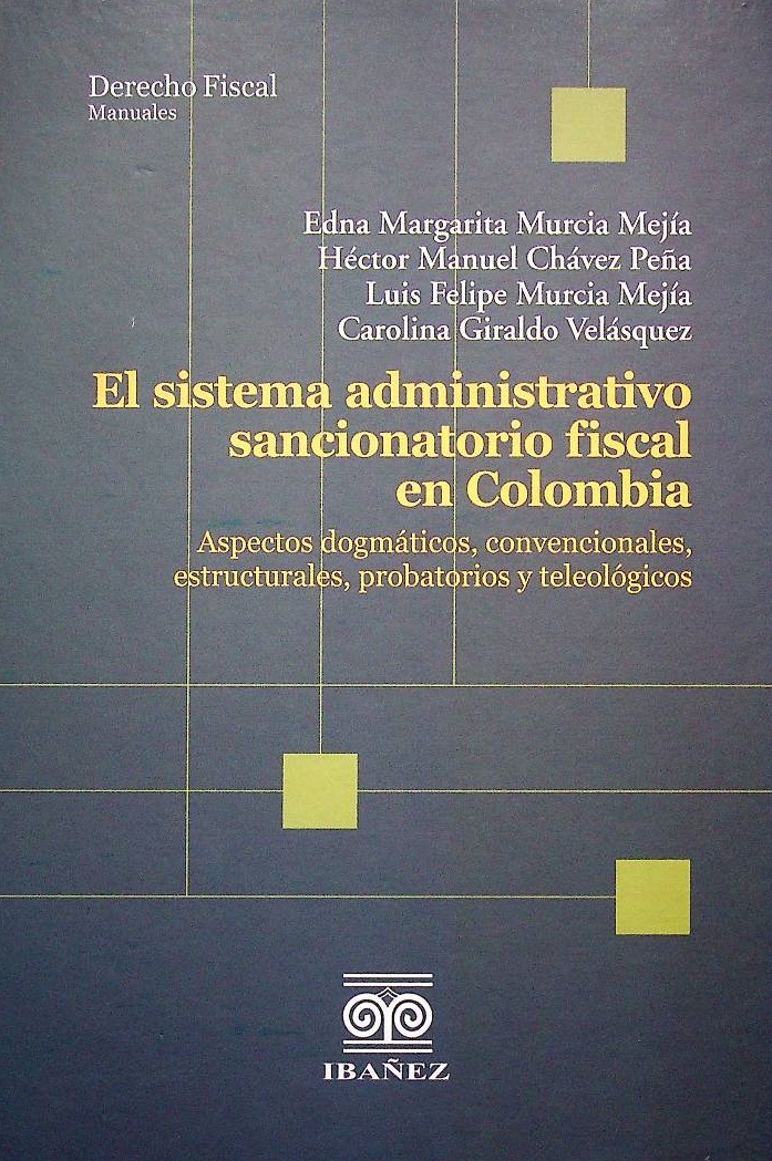 El sistema administrativo sancionatorio fiscal en Colombia