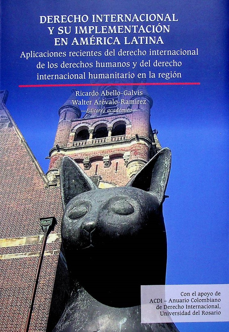 Derecho internacional y su implementación en América Latina. Aplicaciones recientes del derecho internacional de los derechos humanos