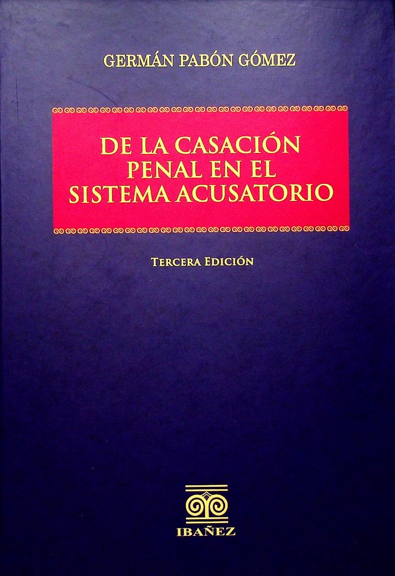 De la casación penal en el sistema acusatorio