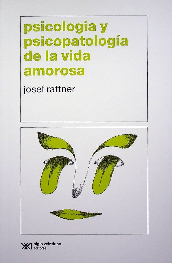 Psicología y psicopatología de la vida amorosa