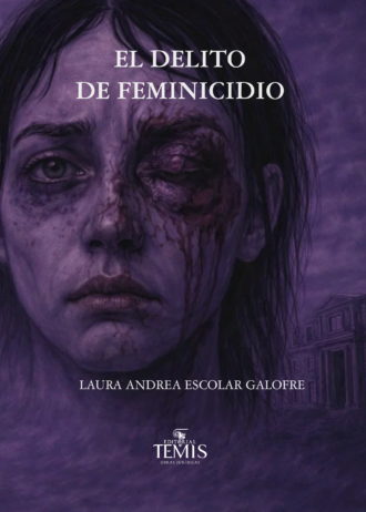 EL DELITO DE FEMINICIDIO – LAURA ESOLAR