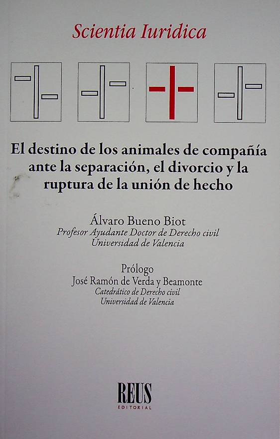 El destino de los animales de compañía ante la separación, el divorcio y la ruptura de la unión de hecho