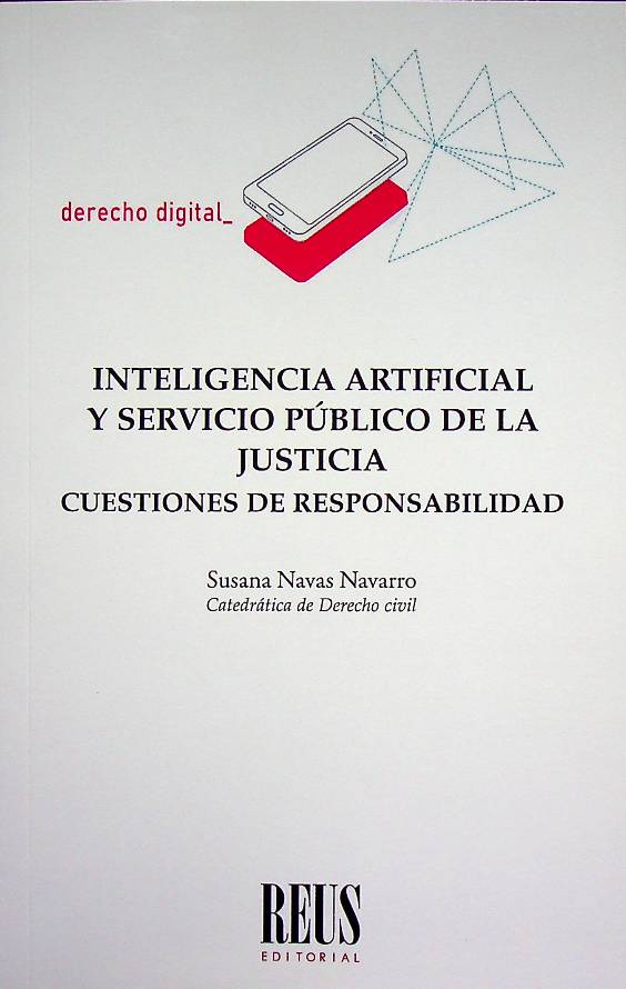 Inteligencia artificial y servicio público de la justicia. Cuestiones de responsabilidad
