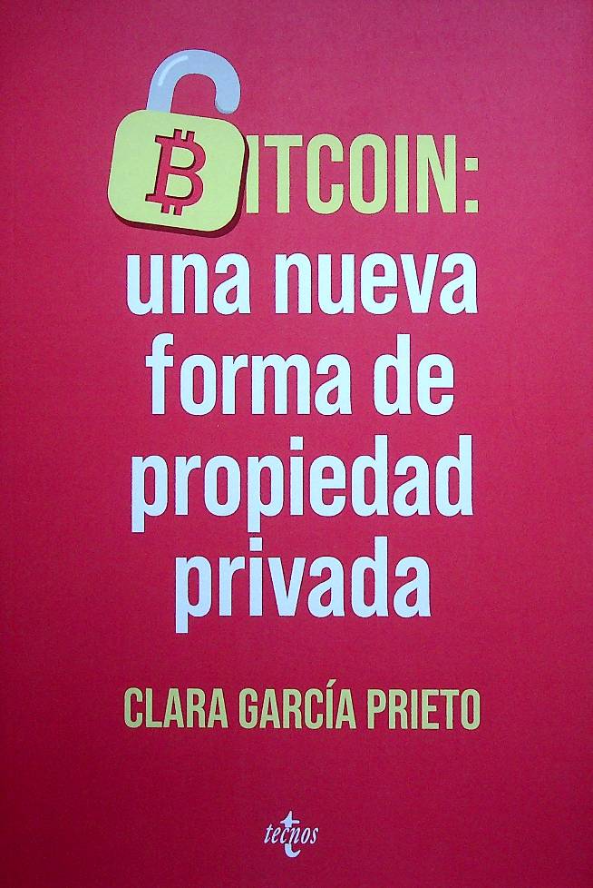 Bitcoin. Una nueva forma de propiedad privada