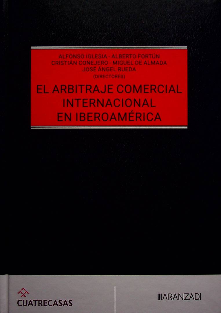 El arbitraje comercial internacional en Iberoamérica