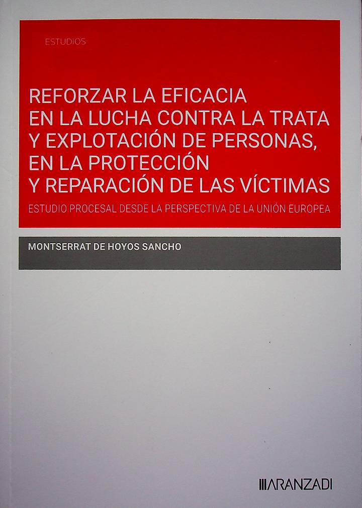 Reforzar la eficacia en la lucha contra la trata y explotación de personas en la protección y reparación de las víctimas
